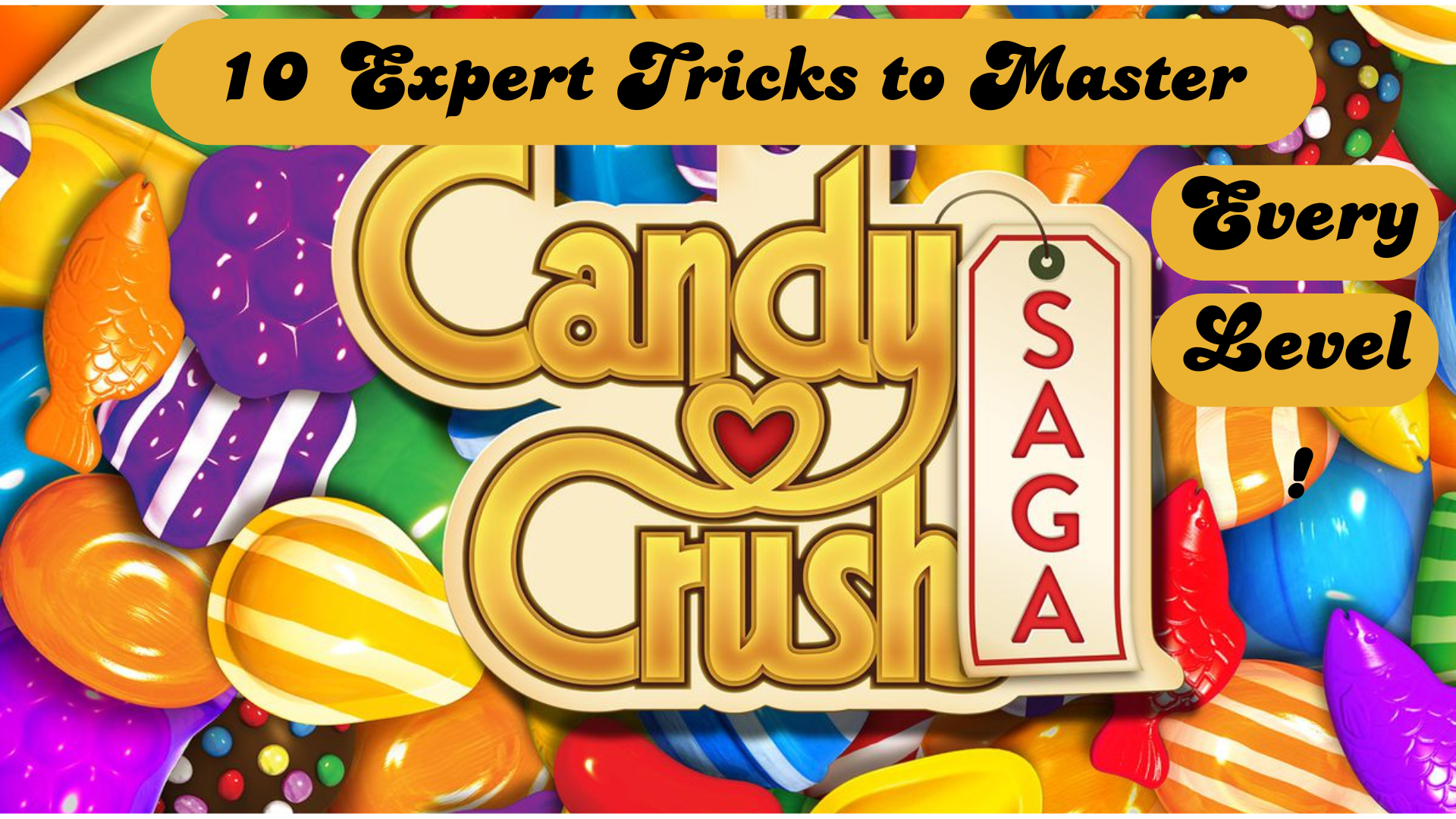 10 Expert Tricks to Master Candy Crush and Crush Every Level!